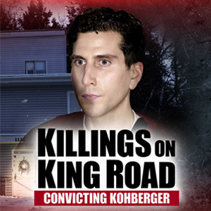 Watch Killings on King Road: The Case Against Kohberger